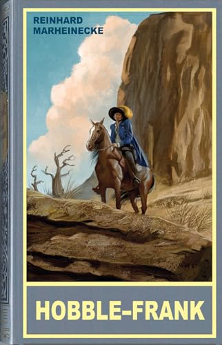 Hobble-Frank: Ein neuer Roman mit Winnetou und Old Shatterhand von Karl-May-Verlag