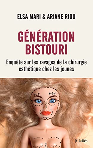 Génération bistouri: Enquête sur les ravages de la chirurgie esthétique chez les jeunes von LATTES