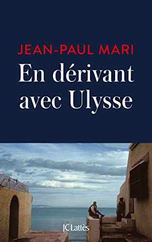 En Derivant Avec Ulysse von JC LATTÈS
