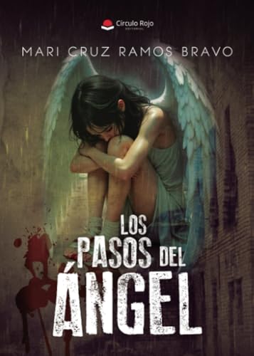 Los pasos del ángel von Grupo Editorial Círculo Rojo SL