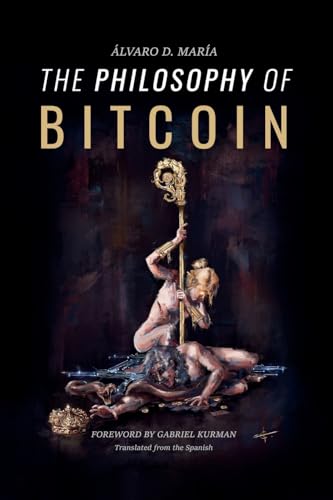 The Philosophy of Bitcoin von Bitcoin Magazine Books