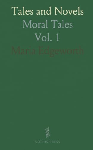Tales and Novels: Moral Tales von Sothis Press