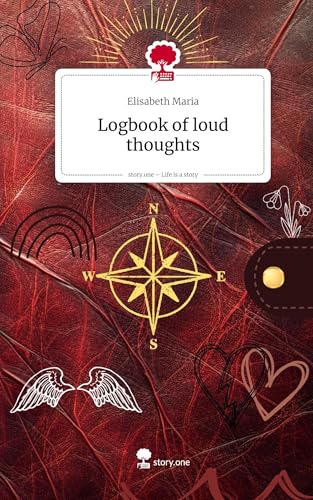 Logbook of loud thoughts. Life is a Story - story.one von story.one publishing
