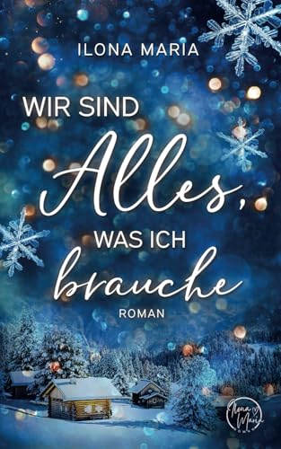Wir sind alles, was ich brauche: Winterroman