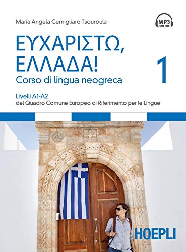 Eucharistò, Ellada! Corso di lingua neogreca (Corsi di lingua) von Hoepli