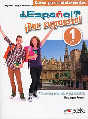 Espanol por supuesto 1-A1 Cwiczenia: Nueva edición color (¿Español? ¡Por supuesto!) Espanol por supuesto 1-A1 Cwiczenia: Nueva edición color (¿Español? ¡Por supuesto!)