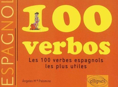 Verbos espanoles : Les 100 verbes les plus utiles (Ellipses Junior) von Ellipses Marketing