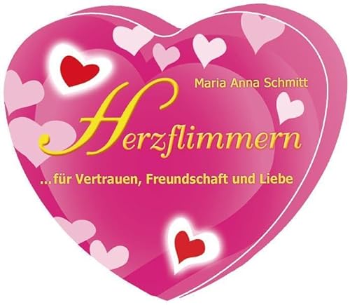 Herzflimmern - für Vertrauen, Freundschaft und Liebe