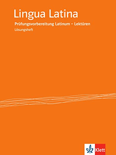 Lingua Latina - Lösungsheft - Prüfungsvorbereitung Latinum - Lektüren von Klett Sprachen GmbH