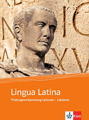 Lingua Latina - Prüfungsvorbereitung Latinum - Lektüren: Prüfungsvorbereitung Latinum - Lektüren. Lektüren zur Prüfungsvorbereitung Lingua Latina - Prüfungsvorbereitung Latinum - Lektüren: Prüfungsvorbereitung Latinum - Lektüren. Lektüren zur Prüfungsvorbereitung