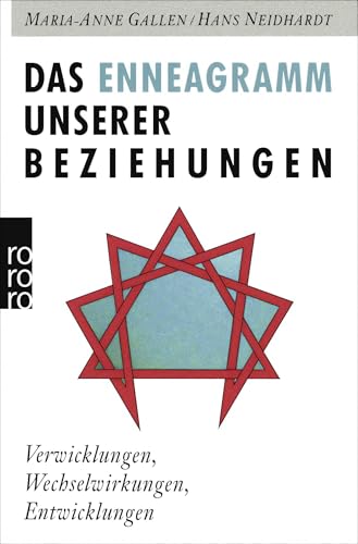 Das Enneagramm unserer Beziehungen: Verwicklungen, Wechselwirkungen, Entwicklungen