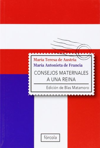 Consejos maternales a una reina (Singladuras, Band 7) von FÓRCOLA