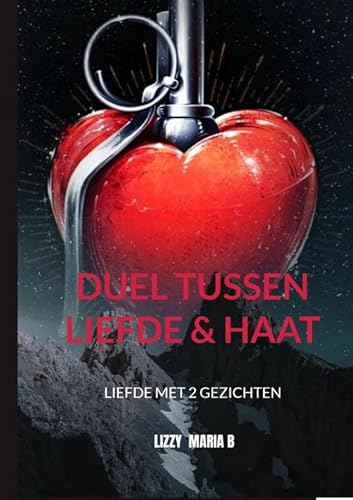 Duel tussen Liefde & Haat: Liefde met 2 gezichten von Brave New Books