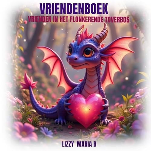 Vriendenboek: Vrienden In het Flonkerende Toverbos von Brave New Books