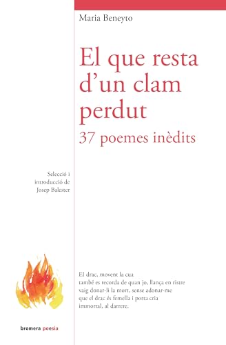El que resta d'un clam perdut. 37 poemes inèdits (Bromera Poesia, Band 173) von Edicions Bromera, S.L.