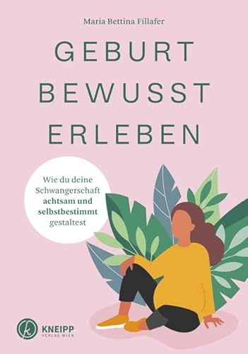 Geburt bewusst erleben: Wie du deine Schwangerschaft achtsam und selbstbestimmt gestaltest