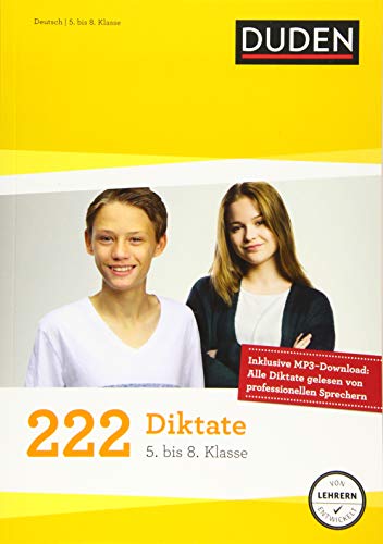 222 Diktate - 5. bis 8. Klasse: Regeln und Texte zum Üben (Duden - Lernhilfen)