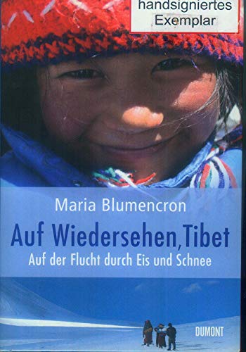 Auf Wiedersehen, Tibet: Auf der Flucht durch Eis und Schnee von DuMont Buchverlag GmbH