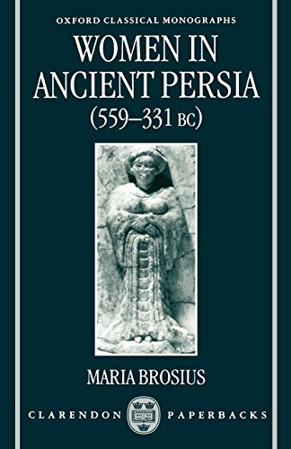 Women in Ancient Persia, (559-331 BC) (Oxford Classical Monographs) von Oxford University Press, USA