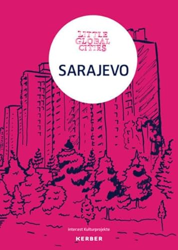 Little Global Cities: Sarajewo (Bosnien-Herzegowina): Sarajevo von Kerber, Christof