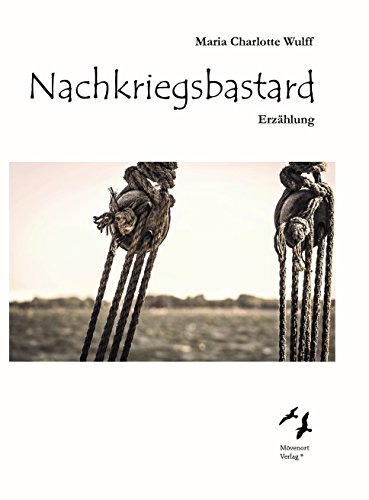 Nachkriegsbastard: Erzählung