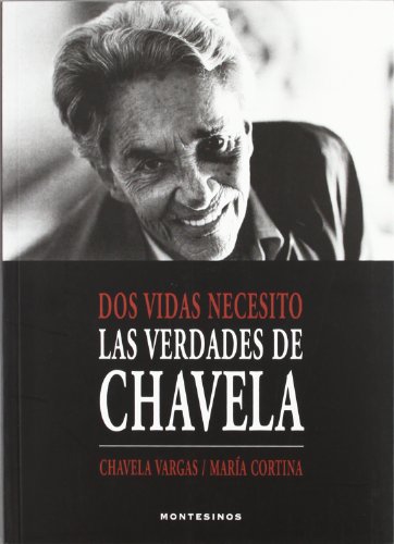 Dos vidas necesito : las verdades de Chavela von Ediciones de Intervención Cultural