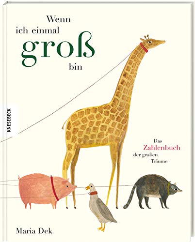 Wenn ich einmal groß bin: Das Zahlenbuch der großen Träume