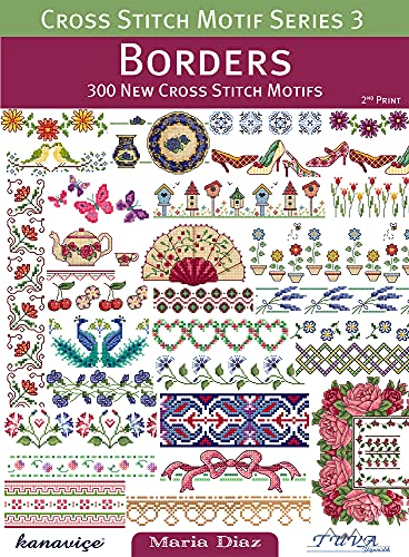 Borders: 300 New Cross Stitch Motifs (Cross Stitch Motif, 3, Band 3)