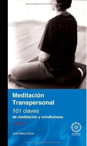 Meditación Transpersonal: 101 claves de meditación y mindfulness von EDICIONES LITERARIAS MANDALA, S.L.
