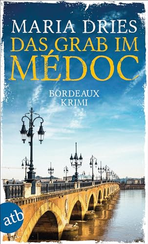 Das Grab im Médoc: Bordeaux-Krimi (Pauline Castelot ermittelt in Bordeaux, Band 1) von Aufbau Tb