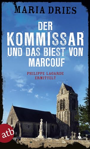 Der Kommissar und das Biest von Marcouf: Philippe Lagarde ermittelt (Kommissar Philippe Lagarde, Band 9)