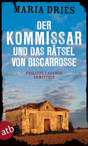 Der Kommissar und das Rätsel von Biscarrosse: Philippe Lagarde ermittelt (Kommissar Philippe Lagarde, Band 8)