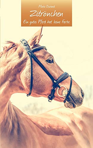 Zitrönchen: Ein gutes Pferd hat keine Farbe