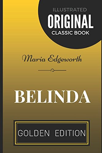 Belinda: By Maria Edgeworth - Illustrated