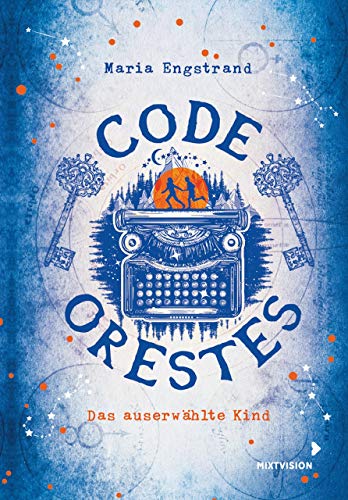 Code: Orestes - Das auserwählte Kind: Spannender Roman für Kinder ab 10 Jahren zwischen Mystik und Wissenschaft (Code: Orestes 2020, 1)