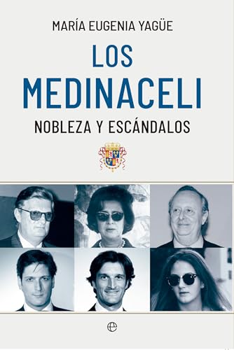 Los Medinaceli: Nobleza y escándalos von LA ESFERA DE LOS LIBROS, S.L.