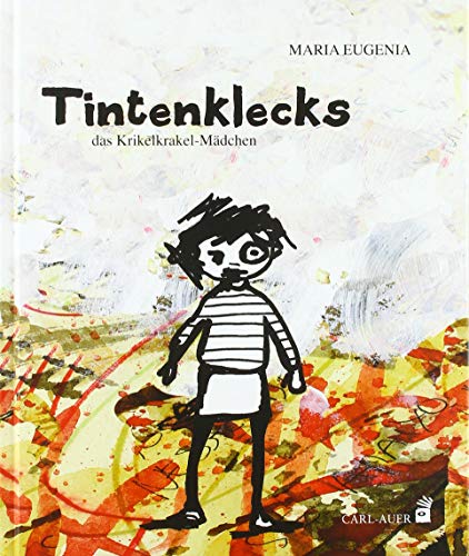 Tintenklecks, das Krikelkrakel-Mädchen (Carl-Auer Kids) von Auer-System-Verlag, Carl