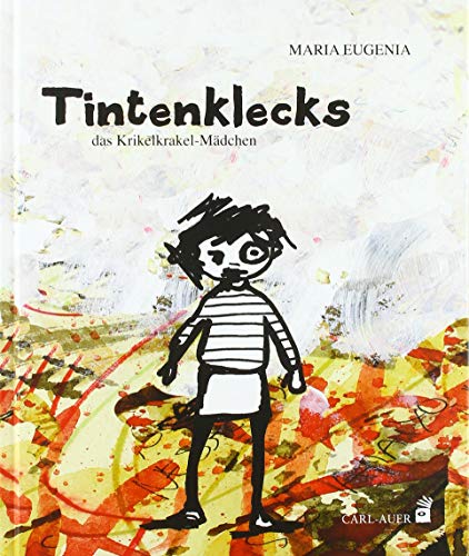 Tintenklecks, das Krikelkrakel-Mädchen (Carl-Auer Kids)