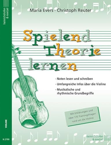 Spielend Theorie lernen: Mit Erklärungen und über 175 Trainingsfragen rund um die Violine von Heinrichshofen's Verlag