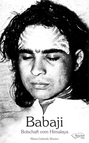 Babaji - Botschaft vom Himalaya von Reichel Verlag