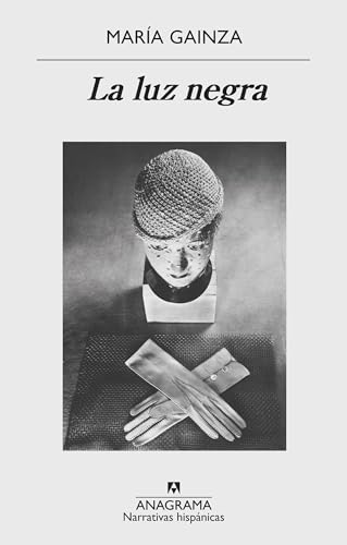 Luz Negra, La (Narrativas hispánicas, Band 614)