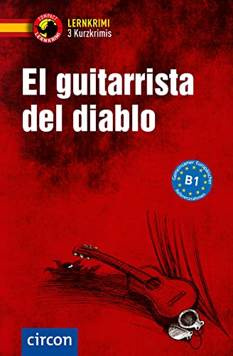 El guitarrista del diablo: Spanisch B1 (Compact Lernkrimi - Kurzkrimis)