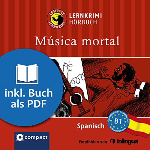 Música mortal: Compact Lernkrimi Hörbuch. Spanisch - Niveau B1