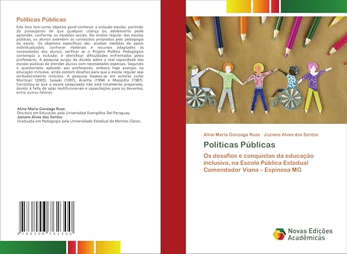 Políticas Públicas: Os desafios e conquistas da educação inclusiva, na Escola Pública Estadual Comendador Viana – Espinosa MG von Novas Edições Acadêmicas