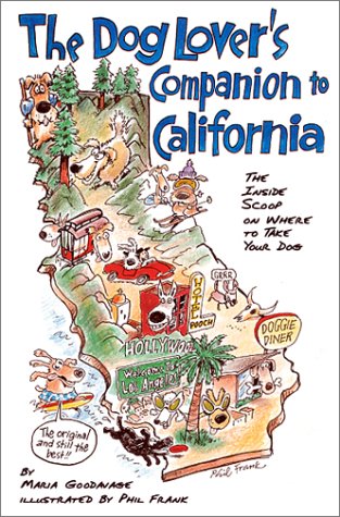 The Dog Lover's Companion to California: The Inside Scoop on Where to Take Your Dog (Dog Lover's Companion Series)