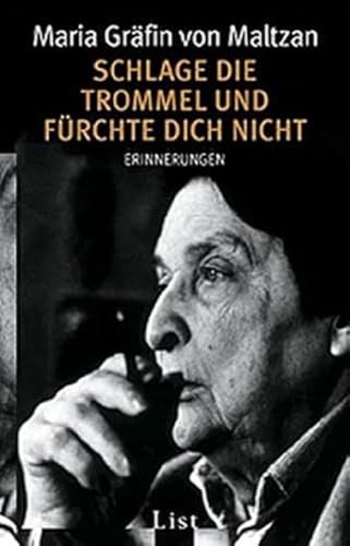 Schlage die Trommel und fürchte dich nicht (0): Erinnerungen von Ullstein Taschenbuchvlg.