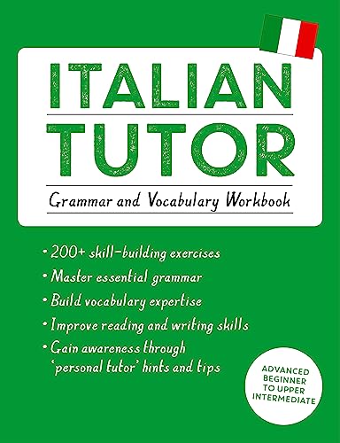 Italian Tutor: Grammar and Vocabulary Workbook (Learn Italian with Teach Yourself): Advanced beginner to upper intermediate course (Tutors) von Teach Yourself