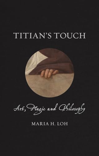 Titian's Touch: Art, Magic and Philosophy (Renaissance Lives) von Reaktion Books