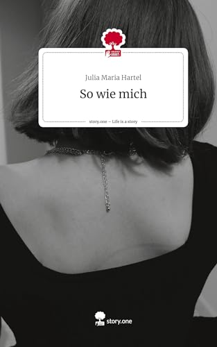 So wie mich. Life is a Story - story.one