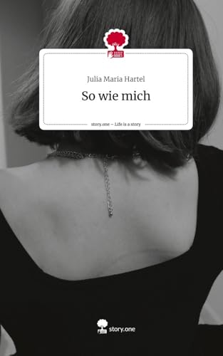 So wie mich. Life is a Story - story.one